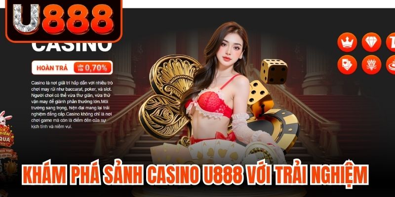 Khám phá sảnh casino U888 với trải nghiệm hiện đại