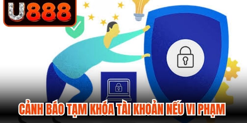 Cảnh báo tạm khóa tài khoản nếu vi phạm điều khoản điều kiện