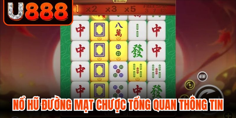 Nổ Hũ Đường Mạt Chược tổng quan thông tin